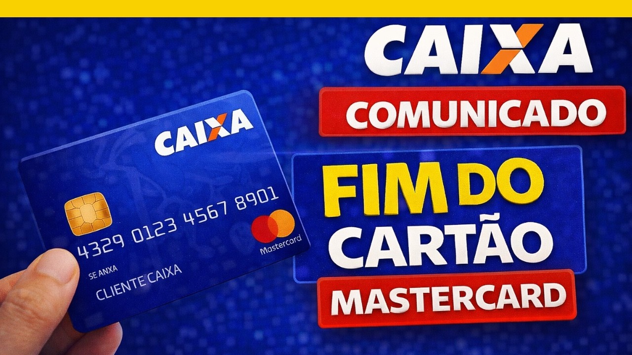 CAIXA ANUNCIA FIM DOS CARTÕES MASTERCARD e PEGA TODOS DE SURPRESA: Veja o que o BANCO ANUNCIOU