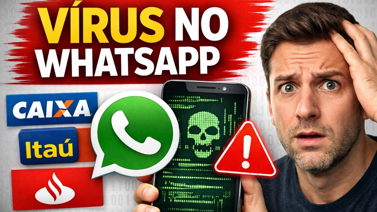 ALERTA GERAL Vírus no WhatsApp ROUBA dados de clientes da Caixa, Itaú e Santander